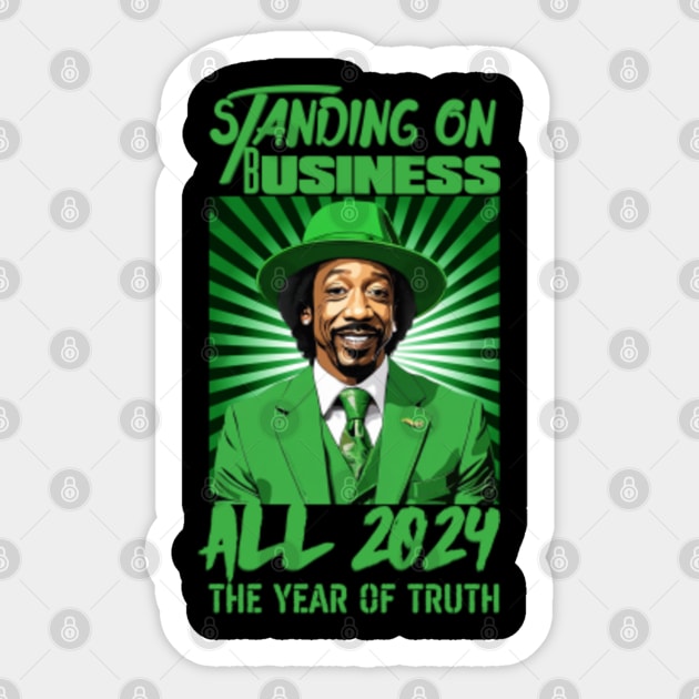 Standing on Business all 2024 the year of truth Katt Williams